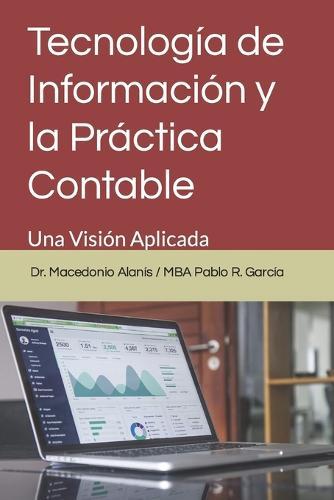 Tecnología de Información y la Práctica Contable: Una Visión Aplicada