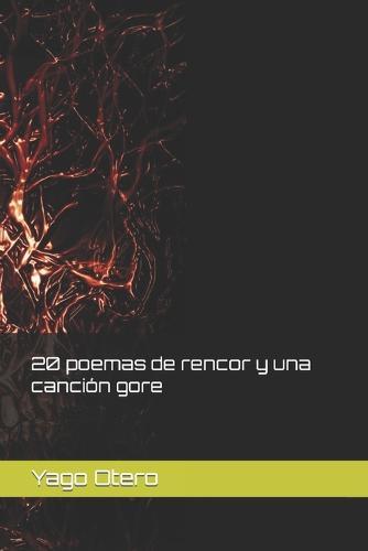 20 poemas de rencor y una canción gore