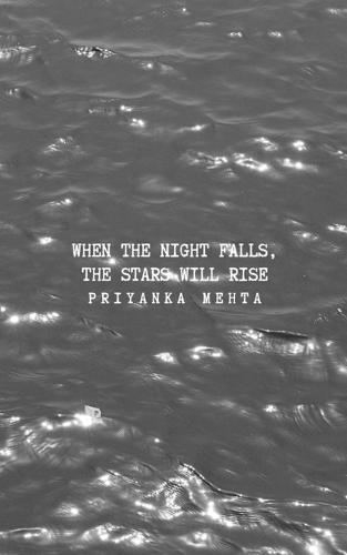 When the Night Falls, the Stars Will Rise