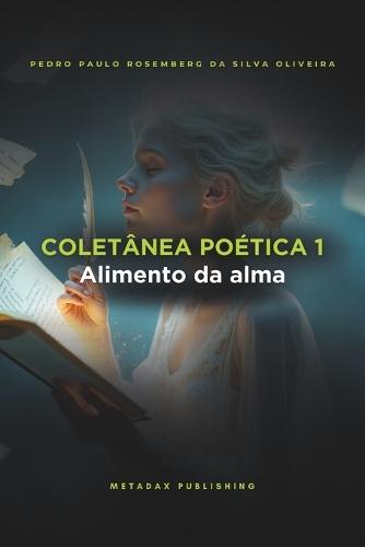 Coletânea Poética I: Alimento da alma