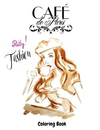 Cafe de Paris: Fashion Coloring Book