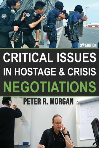 Critical Issues in Hostage and Crisis Negotiations (3rd Edition)