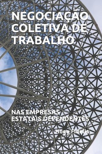 Negociação Coletiva de Trabalho: NAS Empresas Estatais Dependentes