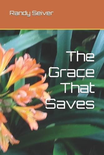 The Grace That Saves