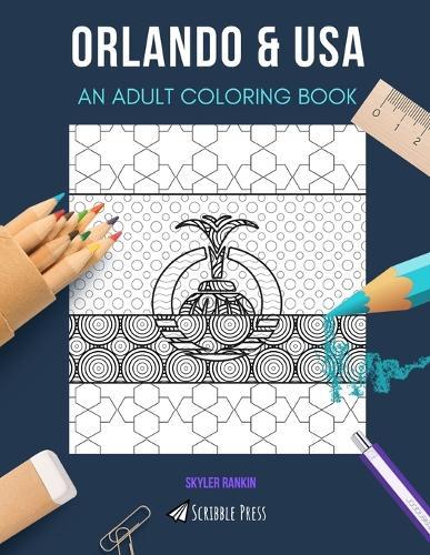 Orlando & USA: AN ADULT COLORING BOOK: An Awesome Coloring Book For Adults