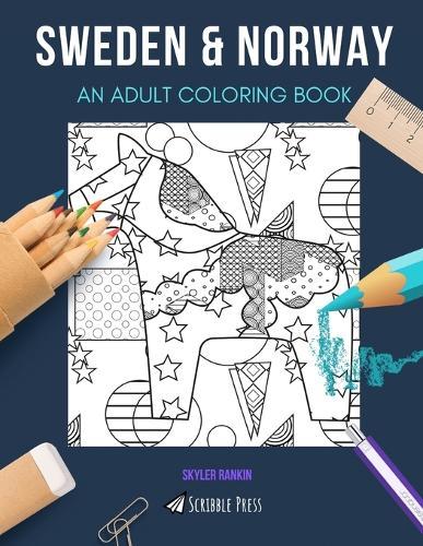 Sweden & Norway: AN ADULT COLORING BOOK: An Awesome Coloring Book For Adults