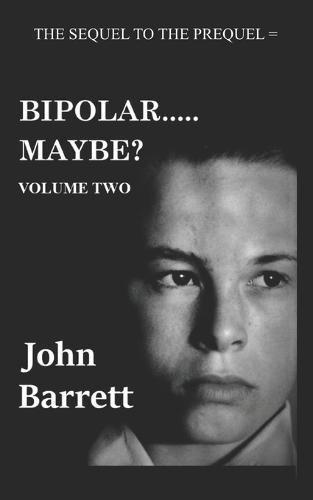 Bipolar.....Maybe? (Volume - 2)