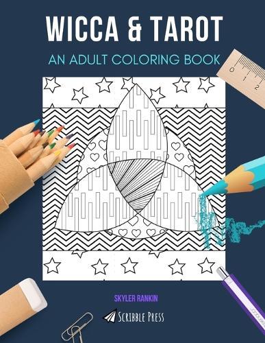 Wicca & Tarot: AN ADULT COLORING BOOK: An Awesome Coloring Book For Adults