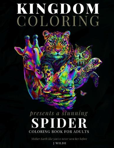 A Spider Coloring Book for Adults: A Stunning Collection of Spider Coloring Patterns: Perfect for Mindfulness During Self Isolation & Social Distancing
