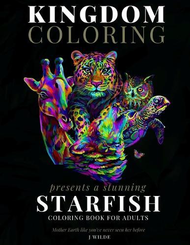 A Starfish Coloring Book for Adults: A Stunning Collection of Starfish Coloring Patterns: Perfect for Mindfulness During Self Isolation & Social Distancing