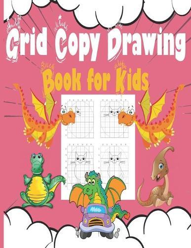 Grid Copy Drawing Book for Kids: How to draw books for kids 9 -12