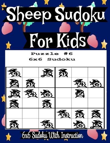 Sheep Sudoku For Kids: Dancing Sheep Fun Easy Sudoku 6x6 for Kids