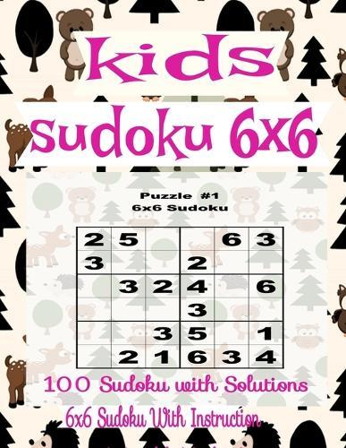 kids sudoku 6x6: 100 fun Animal Sudoku Puzzles for kids