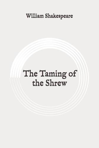 The Taming of the Shrew: Original