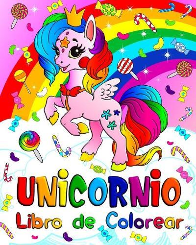 Unicornio Libro de Colorear: Libro magico para colorear para ninos de 4 a 8 anos