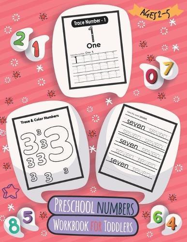 Preschool numbers Workbook for Toddlers: Beginner numbers, Handwriting, trace number, trace line number. Learning Book with Number Tracing, Counting and Activities Educational For Kids Ages Pre K, 2-5 (preschool books for 2-5 year