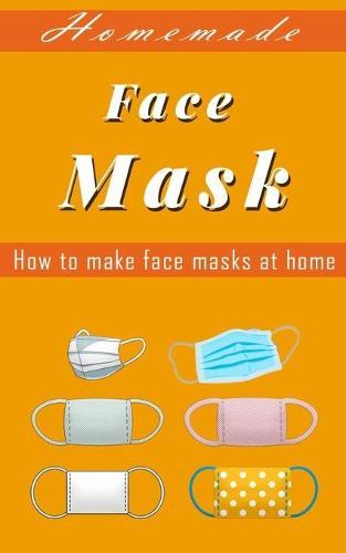 homemade face mask: homemade face mask for germs