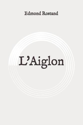 L'Aiglon: Original