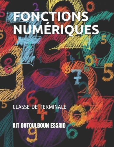 Fonctions Numériques: Classe de Terminale