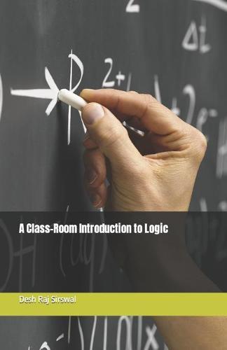 A Class-Room Introduction to Logic