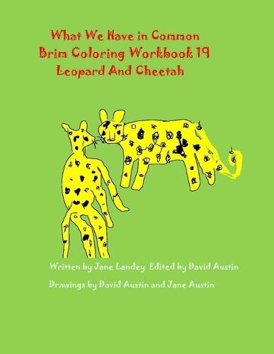 What We Have in Common Brim Coloring Workbook: Leopard and Cheetah
