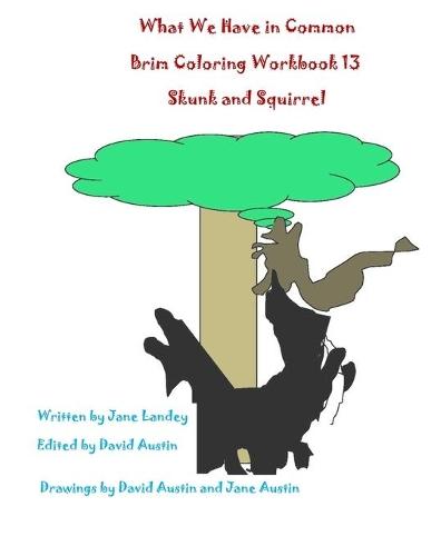 What We Have in Common Brim Coloring Workbook: Skunk and Squirrel