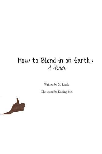 How to Blend in on Earth: A Guide