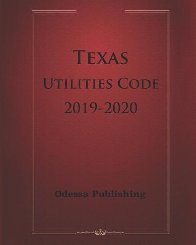 Texas Utilities Code 2019-2020