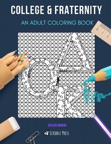 College & Fraternity: AN ADULT COLORING BOOK: An Awesome Coloring Book For Adults