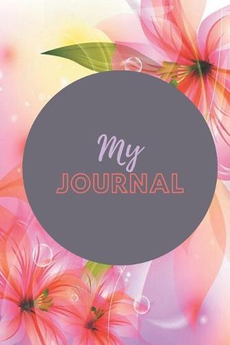 My Journal: Personal Flower-themed Journal