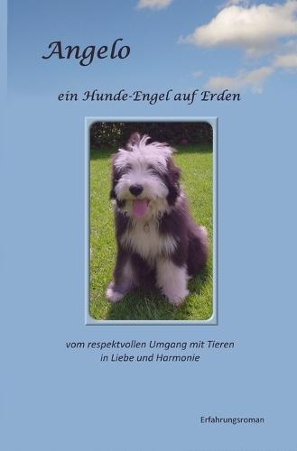 Angelo: ein Hunde-Engel auf Erden