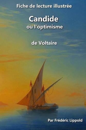 Fiche de lecture illustrée - Candide ou l'optimisme, de Voltaire: Résumé et analyse détaillée de l'oeuvre