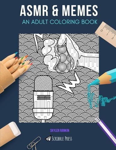 Asmr & Memes: AN ADULT COLORING BOOK: An Awesome Coloring Book For Adults