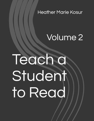 Teach a Student to Read: Volume 2