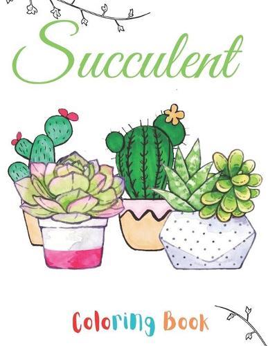 succulent coloring book: a wonderful coloring book succulent great gift for adults and toddlers, Cactuses Relieve stress and enjoy