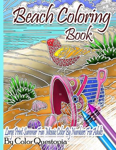 Beach Coloring Book- Large Print Summer Fun Mosaic Color By Numbers For Adults: Ocean Art For Stress Relief and Relaxation