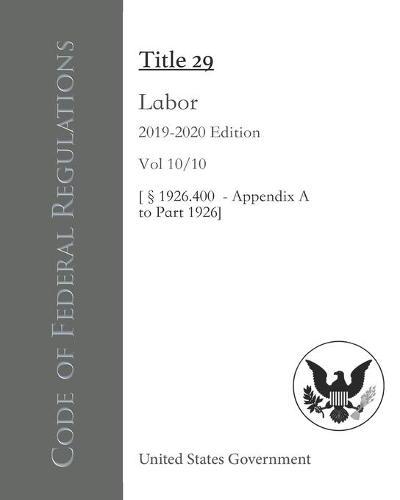 Code of Federal Regulations Title 29 Labor 2019-2020 Edition Vol 10/10 [1926.400 - Appendix A to Part 1926]