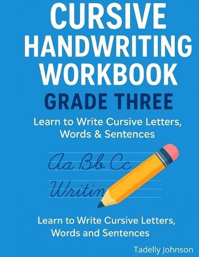 Cursive Handwriting Workbook Grade Three: Cursive Handwriting Worksheet Free