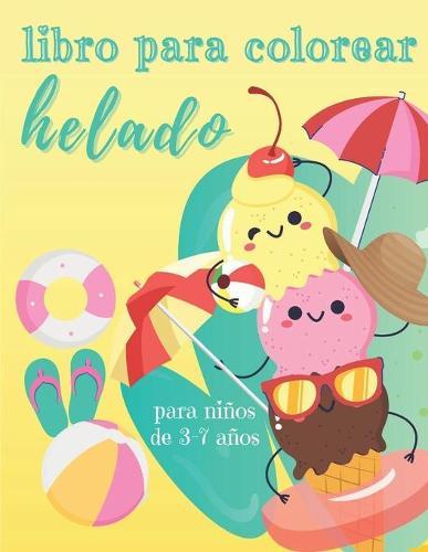 Libro Para Colorear Helado Para ninos de 3-7 anos: Cuaderno de actividades
