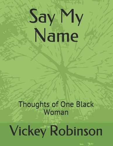 Say My Name: Thoughts of One Black Woman
