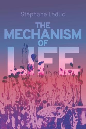 The Mechanism of Life