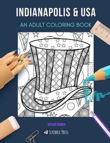 Indianapolis & USA: AN ADULT COLORING BOOK: An Awesome Coloring Book For Adults