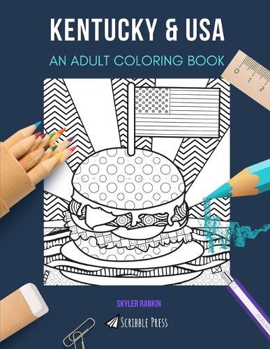 Kentucky & USA: AN ADULT COLORING BOOK: An Awesome Coloring Book For Adults