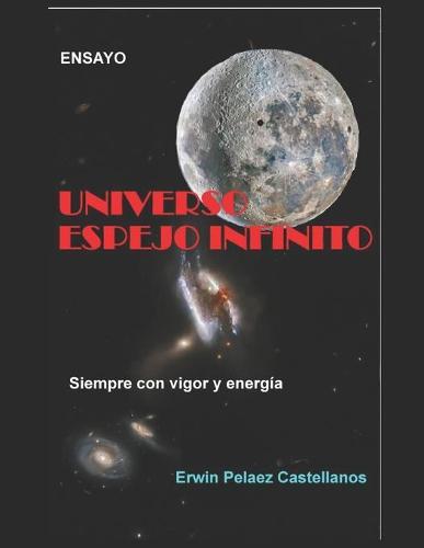 Universo Espejo Infinito: Siempre con vigor y energia