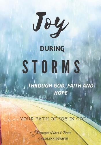 Joy During Storms: Through God, faith and hope