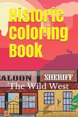Historic Coloring Book: The Wild West