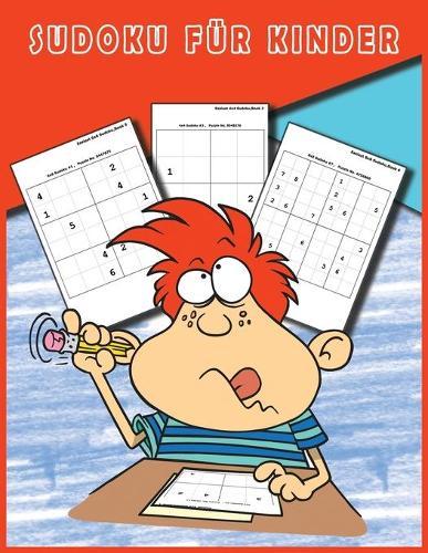 Sudoku fur Kinder: 4x4 - 6x6 - 8x8 - 230 Sudoku-Seiten - Level: sehr einfach - mit Loesungen