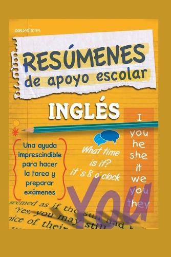 Resumenes de Apoyo Escolar - Ingles: una ayuda imprescindible para hacer la tarea y preparar examenes