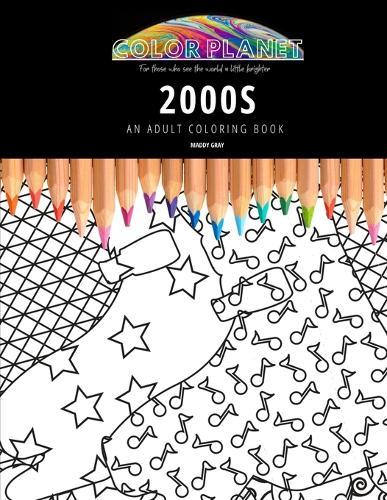 2000s: AN ADULT COLORING BOOK: An Awesome Coloring Book For Adults