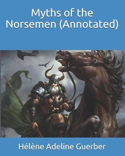 Myths of the Norsemen (Annotated)